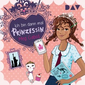 Cover des Hörbuchs «Ich bin dann mal Prinzessin (Teil 1), DAV Audio Verlag.