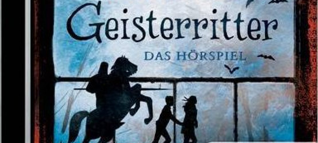 Hörbuchtipp: Die Geisterritter