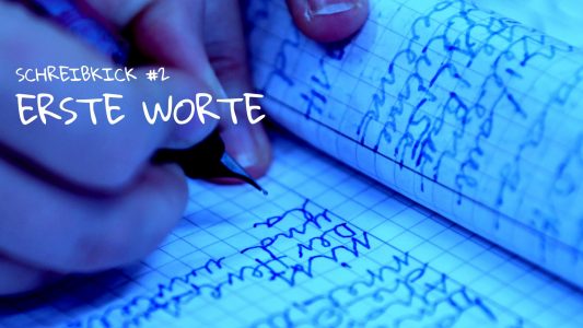 Schreibkick #2: Erste Worte